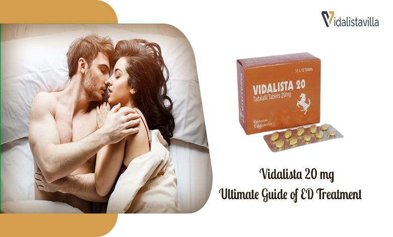 Vidalista 20 mg: Ultimate Guide of ED Treatment